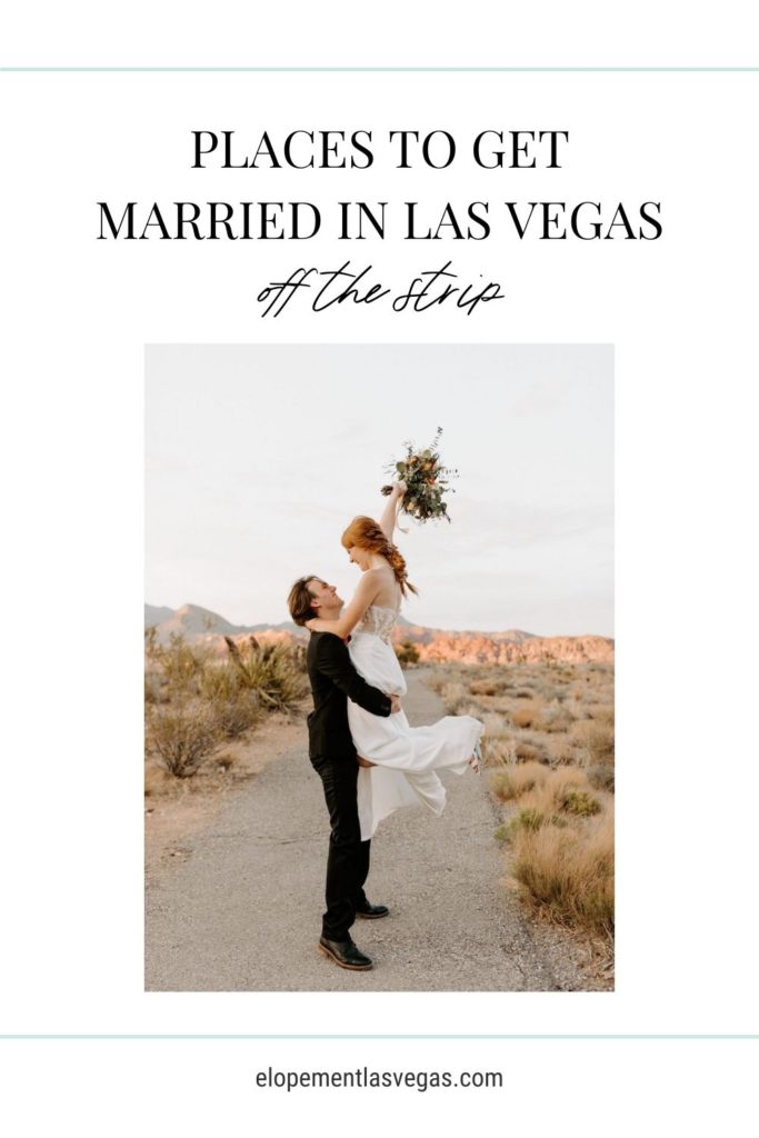 Groom lifts bride up as she raises her bouquet in the air; image overlaid with text that reads Places to Get Married in Las Vegas (Off the Strip)