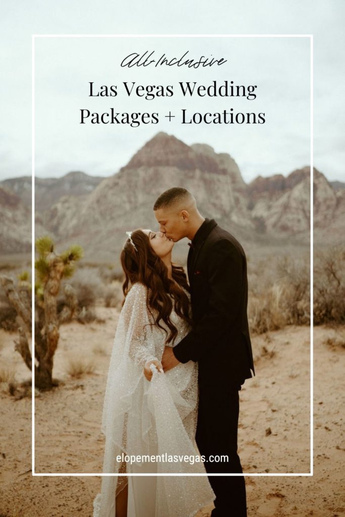 Bride and groom sharing a kiss during their Off the Strip wedding shoot; image overlaid with text that reads All-inclusive Las Vegas Wedding Packages + Locations