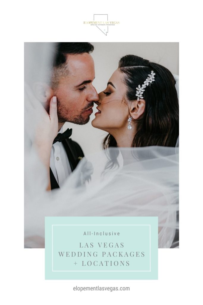 Bride and groom leaning in for a kiss during their wedding shoot with Elopement Las Vegas; image overlaid with text that reads All-inclusive Las Vegas Wedding Packages + Locations