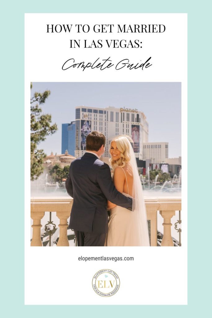 Bride smiling at camera as groom embraces her; image overlaid with text that reads How to Get Married in Las Vegas: Complete Guide