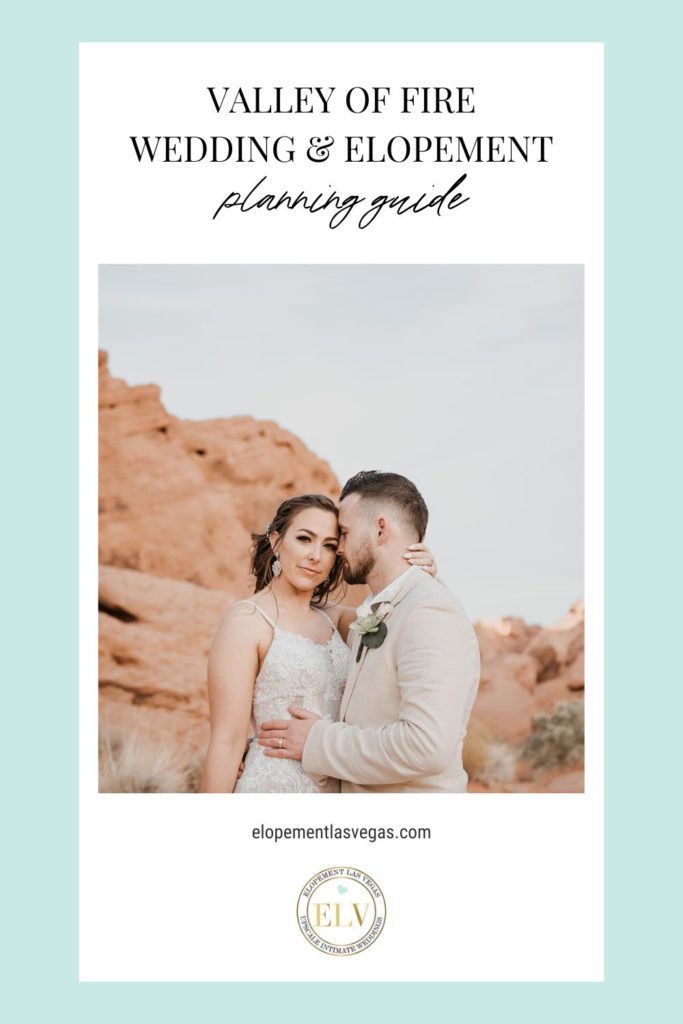Bride and groom posing during their elopement shoot; image overlaid with text that reads Valley of Fire Wedding & Elopement Planning Guide