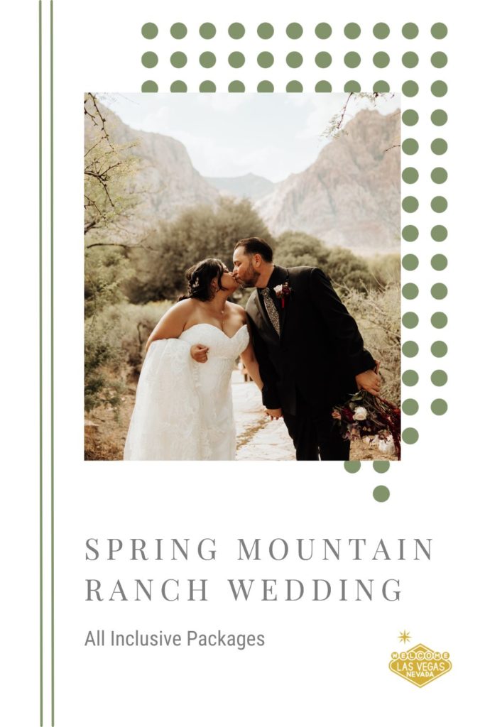 Bride and groom sharing a kiss during their elopement shoot; image overlaid with text that reads Spring Mountain Ranch Wedding All Inclusive Packages