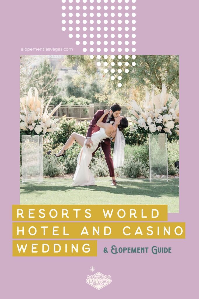 Couple sharing a kiss during their elopement shoot; image overlaid with text that reads Resorts World Hotel and Casino Wedding & Elopement Guide