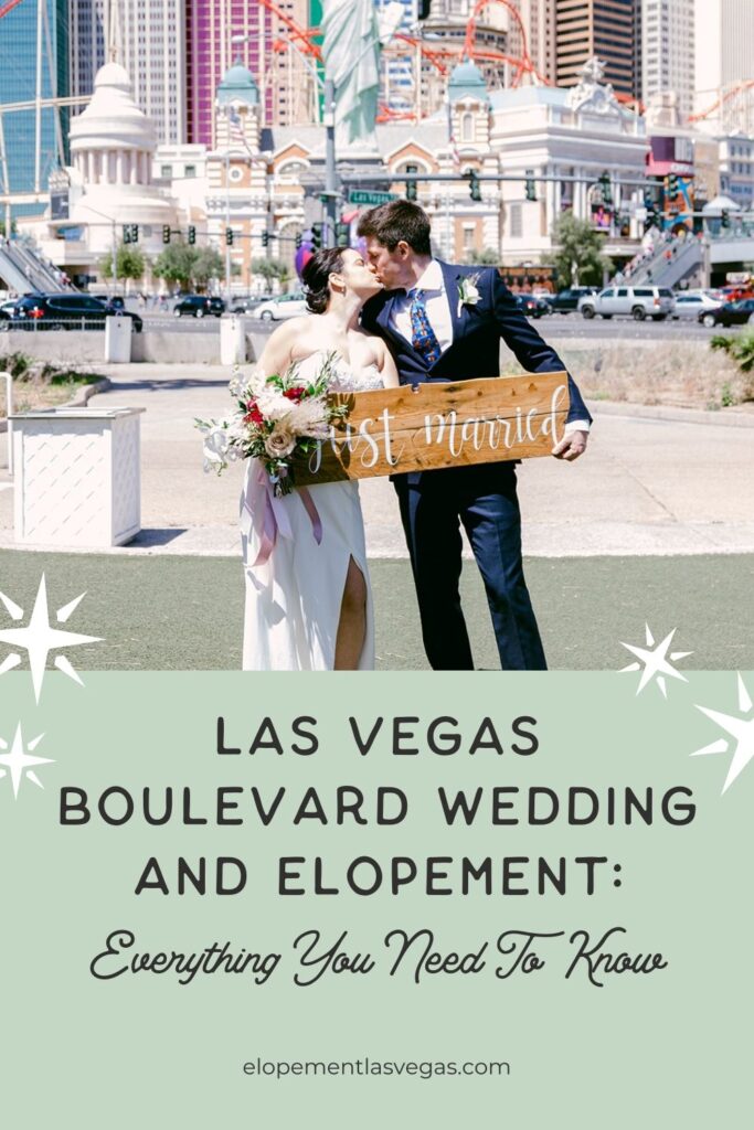 Bride and groom sharing a kiss as they hold up just married sign; image overlaid with text that reads Las Vegas Boulevard Wedding and Elopement: Everything You Need to Know