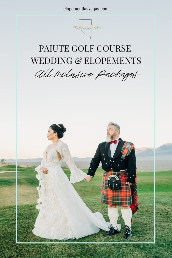 Bride and groom holding hands and looking off into the distance; image overlaid with text that reads Paiute Golf Course Weddings & Elopements All Inclusive Packages