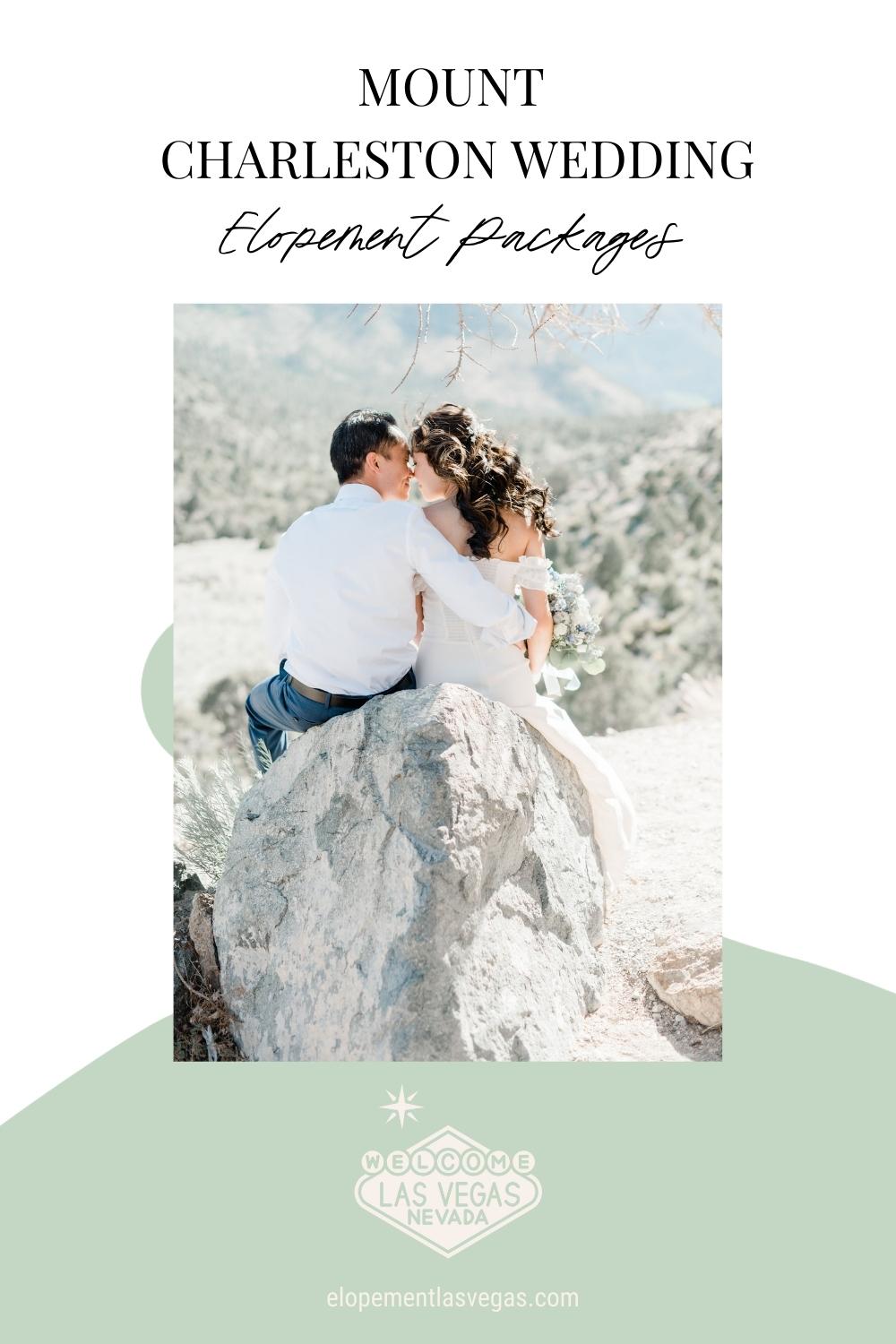 Couple sitting on rock while sharing an embrace; image overlaid with text that reads Mount Charleston Wedding Elopement Packages